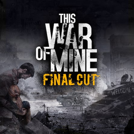 This War of Mine: Final Cut (PS5) - NOT SELLING GAME DISC